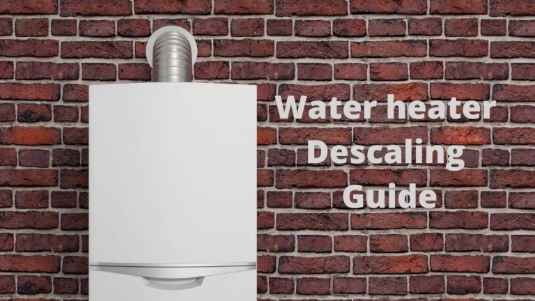 Ultimate Water Heater Descaling Guide (Tank & Tankless)